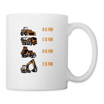 E Steht Für Bagger Für Baggerfahrer - Tasse - Weiß - Rechts