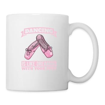 Tanzen Ist Wie Träumen Mit Den Füßen Ballerina - Tasse - Weiß - Rechts