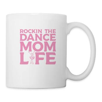 Rockin' The Dance Mom Life Ballett Mom Ballet - Tasse - Weiß - Rechts
