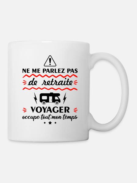Ne me parlez pas de retraite voyager, camping-car - Mug blanc - blanc