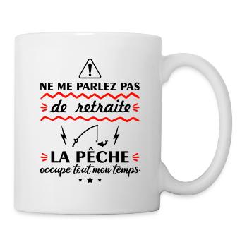Ne me parlez pas de retraite pêche - Mug blanc - blanc - Droite