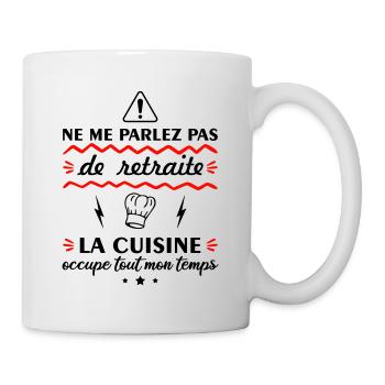Ne me parlez pas de retraite cuisine, cuisinière - Mug blanc - blanc - Droite