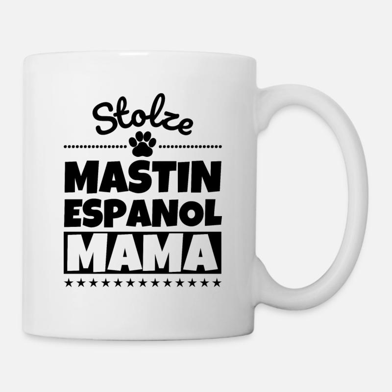 Stolze Mastin Espanol Mama - Tasse - Weiß