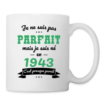 Anniversaire 81 ans - Pas parfait mais né en 1943 - Mug blanc - blanc - Droite