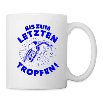Bis zum letzten Tropfen — Blau - Tasse - Weiß - Rechts