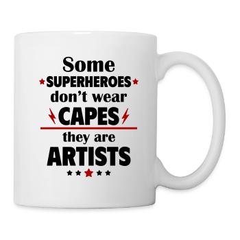 Some heroes don't wear capes, they're artists - Mug - white - Right