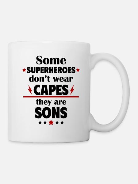 Manche Helden tragen keine Umhänge, sie sind Söhne - Tasse - Weiß