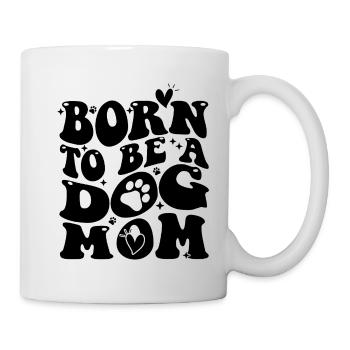 Né pour être un chien Maman Chien Chien Dicton Chien - Mug blanc - blanc - Droite