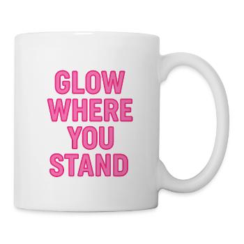 Glow Where You Stand Neon Pink - Mug - white - Right