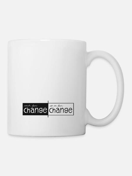 Nach dem Change ist vor dem Change - Tasse - Weiß