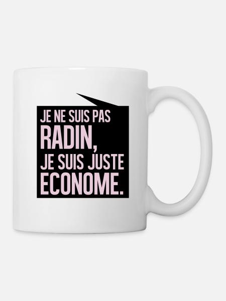 Je ne suis pas radin je suis juste économe - Mug blanc - blanc