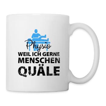 Physiotherapeut Humorvoll Geschenk Spruch Lustig - Tasse - Weiß - Rechts