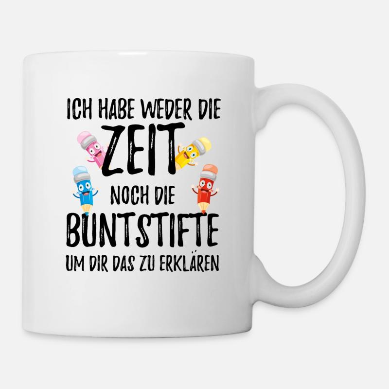 Buntstifte Spruch lustig - Tasse - Weiß