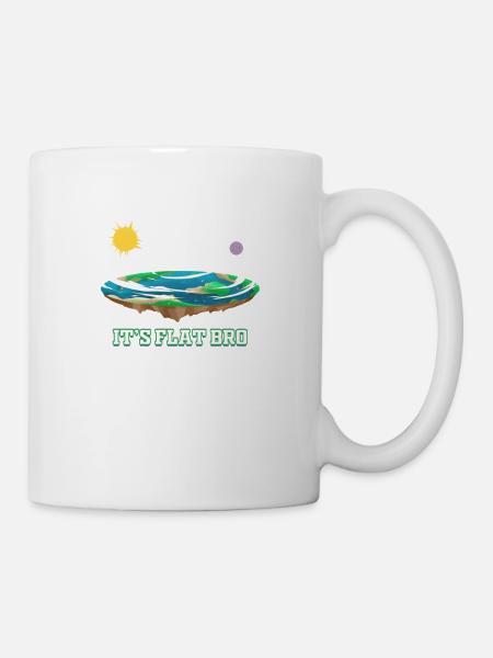 Flache Erde It's Flat Bro Verschwörung Flat Earth - Tasse - Weiß
