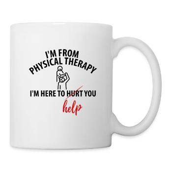 Physiotherapeut Humorvoll Geschenk Spruch Lustig - Tasse - Weiß - Rechts