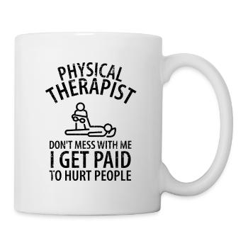 Physiotherapist funny gift saying funny - Mug - white - Right