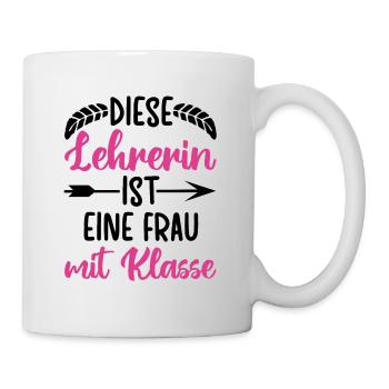 Diese Lehrerin ist eine Frau mit Klasse - Tasse - Weiß - Rechts