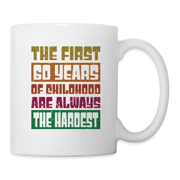 Härteste erste 60 Jahre - Lustiges Geschenk zum 60. Geburtstag - Tasse - Weiß - Rechts
