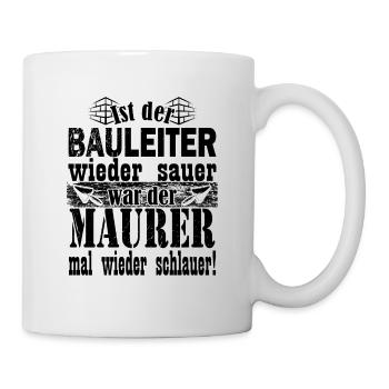 Maurer Handwerk lustiger Spruch Baustelle - Tasse - Weiß - Rechts