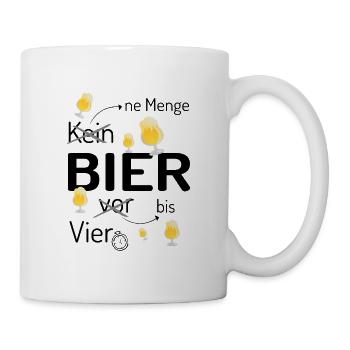 Kein Bier vor Vier - lustige Parodie - Tasse - Weiß - Rechts