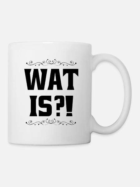 WAT IS - Ruhrpott Begrüßung - Tasse - Weiß