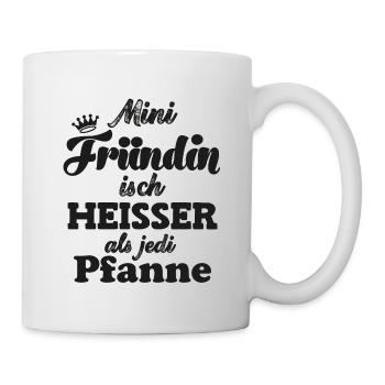 Fründin isch heisser als jede Pfanne Schweiz - Tasse - Weiß - Rechts
