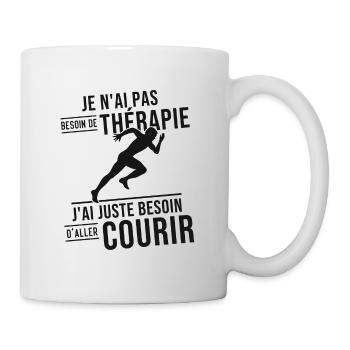J'ai juste besoin d'aller courir, Humour cadeau - Mug blanc - blanc - Droite
