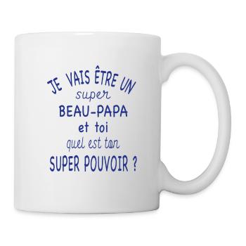 Je vais être un super beau-papa et ton pouvoir ? - Mug blanc - blanc - Droite