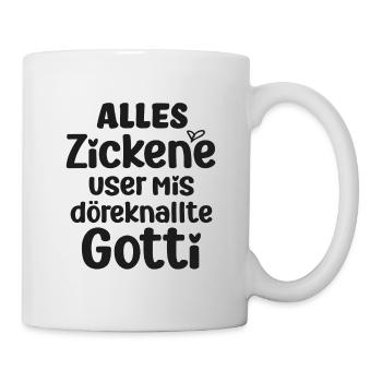Alles Zickene user mis döreknallte Gotti Schweiz - Tasse - Weiß - Rechts
