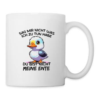 Du Bist Nicht Meine Ente - Tasse - Weiß - Rechts