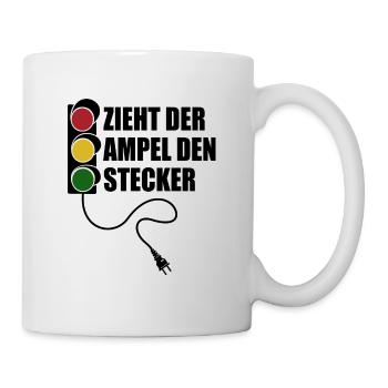 Zieht der Ampel den Stecker - Spruch - Tasse - Weiß - Rechts
