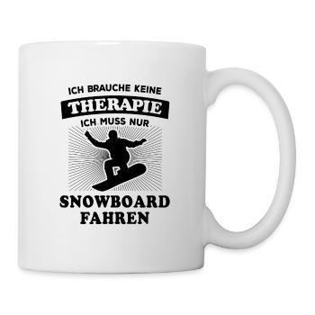 Ich brauche keine Therapie, nur Snowboard fahren - Tasse - Weiß - Rechts
