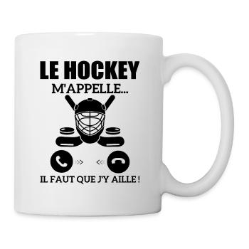 le hockey m'appelle...il faut que j'y aille ! - Mug blanc - blanc - Droite