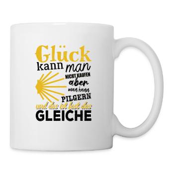 Glück kann man nicht kaufen aber man kann Pilgern - Tasse - Weiß - Rechts