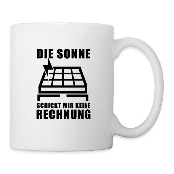 Die Sonne schickt keine Rechnung - Photovoltaik - Tasse - Weiß - Rechts