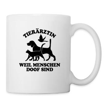 Tierärztin weil Menschen doof sind - Tasse - Weiß - Rechts