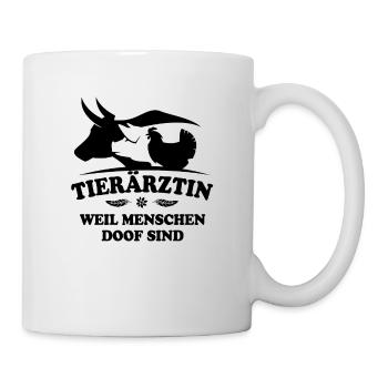 Tierärztin weil Menschen doof sind - Tasse - Weiß - Rechts