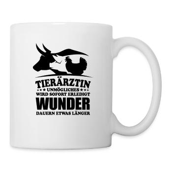 Tierärztin - Unmögliches wird sofort erledigt - Tasse - Weiß - Rechts