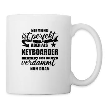 Niemand ist perfekt - Keyboarder - Spruch - Tasse - Weiß - Rechts