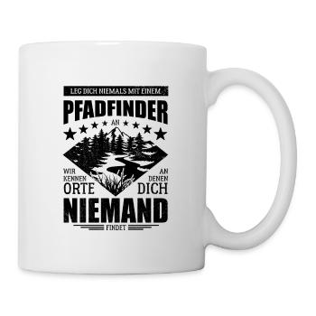 Leg dich niemals mit einem Pfadfinder an - Spruch - Tasse - Weiß - Rechts