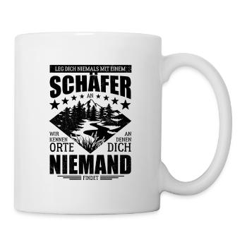 Leg dich niemals mit einem Schäfer an - Spruch - Tasse - Weiß - Rechts