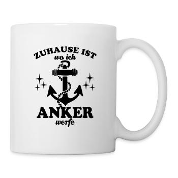 Zuhause ist wo ich Anker werfe - Hausboot Spruch - Tasse - Weiß - Rechts