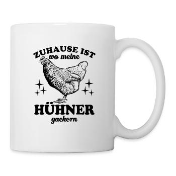 Zuhause ist wo meine Hühner gackern - Spruch - Tasse - Weiß - Rechts