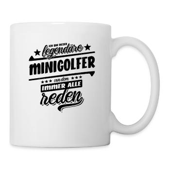 Ich bin dieser legendäre Minigolfer - Spruch - Tasse - Weiß - Rechts