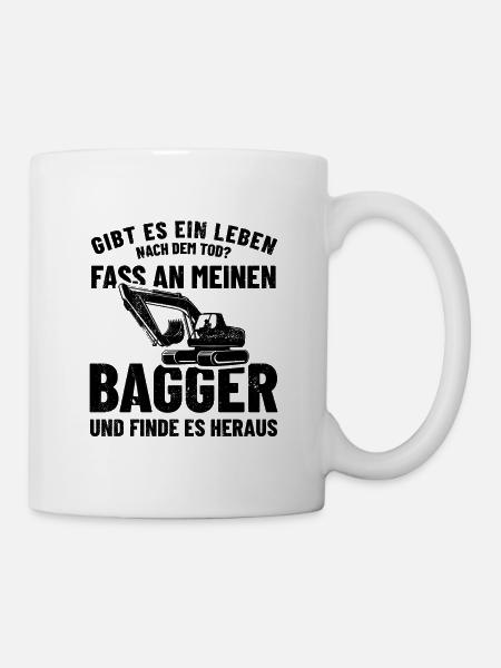 Ein Leben nach dem Tod? - Bagger anfassen - Tasse - Weiß