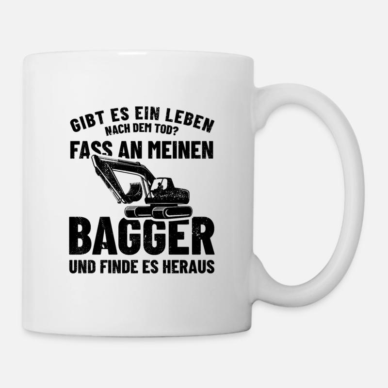 Ein Leben nach dem Tod? - Bagger anfassen - Tasse - Weiß