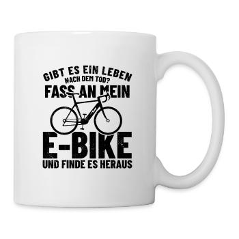 Ein Leben nach dem Tod? - E-Bike anfassen - Tasse - Weiß - Rechts