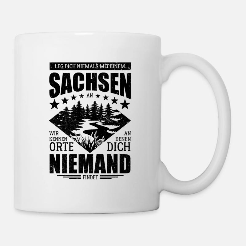 Leg dich nicht mit einem Sachsen an - Spruch - Tasse - Weiß