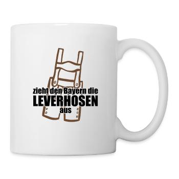 Zieht den Bayern die Leverhosen aus - Tasse - Weiß - Rechts