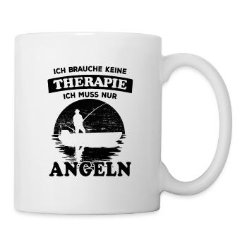 Ich brauche keine Therapie - Angeln - Tasse - Weiß - Rechts